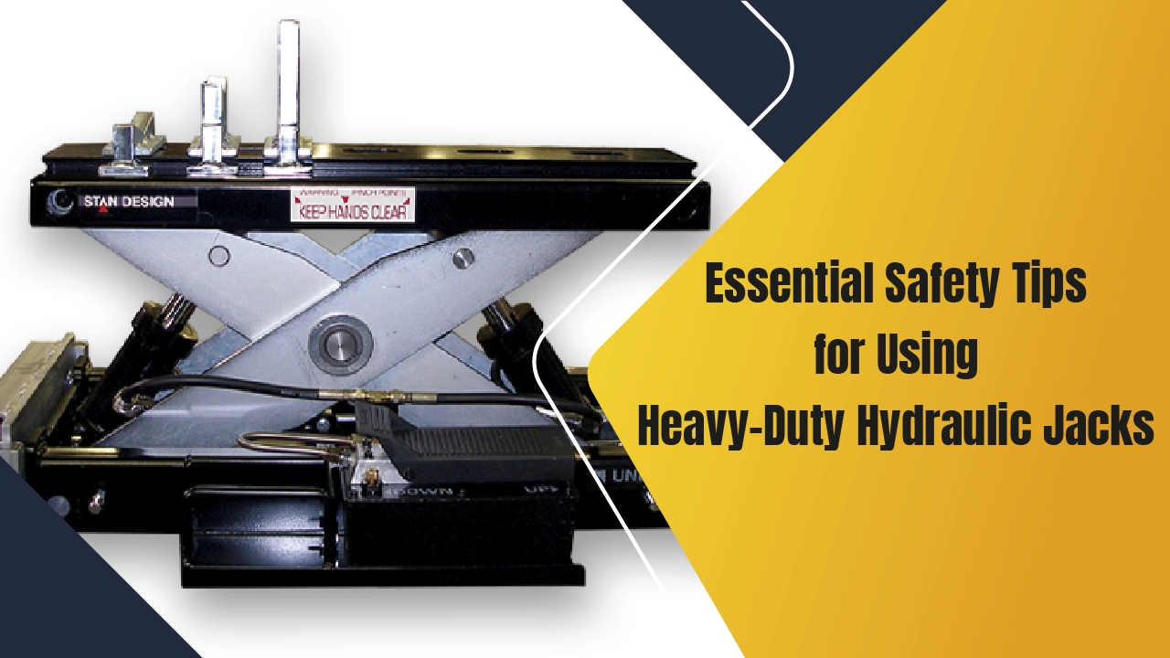 Essential Safety Tips for Using Heavy-Duty Hydraulic Jacks