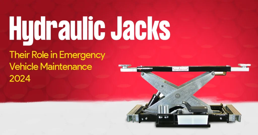 The Role of Hydraulic Jacks in Emergency Vehicle Maintenance