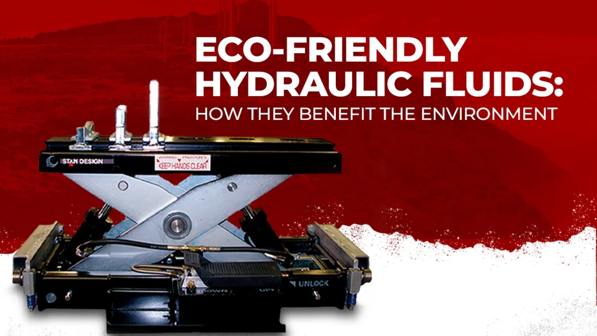 Eco-Friendly Hydraulic Fluids How They Benefit the Environment