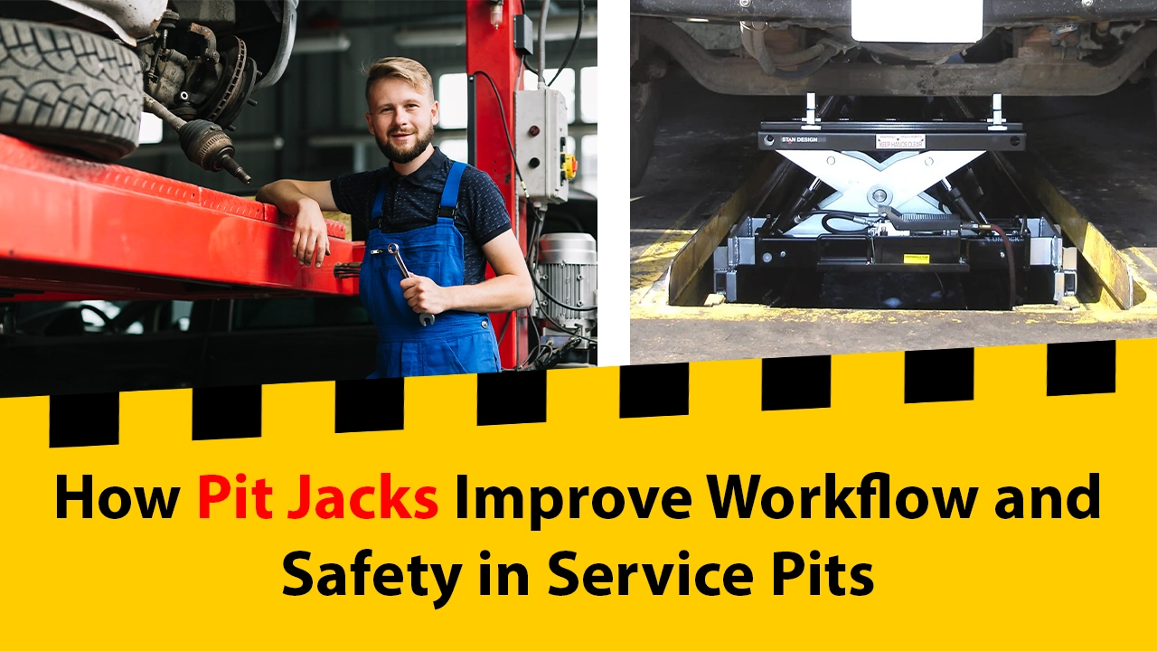 How Pit Jacks Improve Workflow and Safety in Service Pits