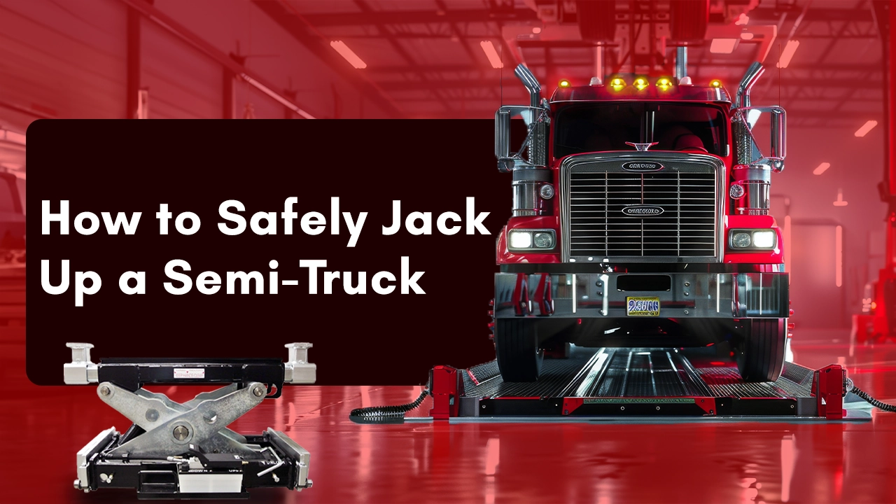 How to Safely Jack Up a Semi-Truck