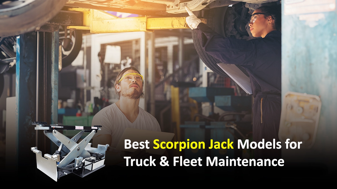 Best Scorpion Jack Models for Truck & Fleet Maintenance