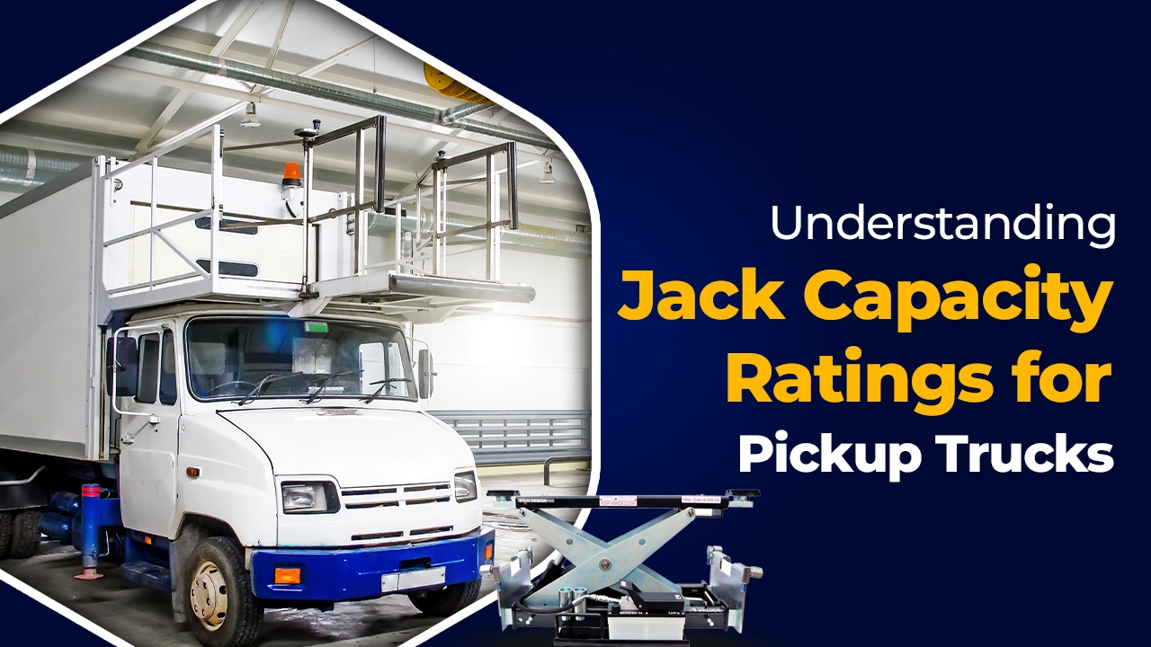 Understanding Jack Capacity Ratings for Pickup Trucks