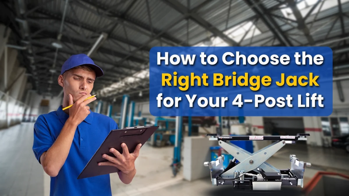 How to Choose the Right Bridge Jack for Your 4-Post Lift