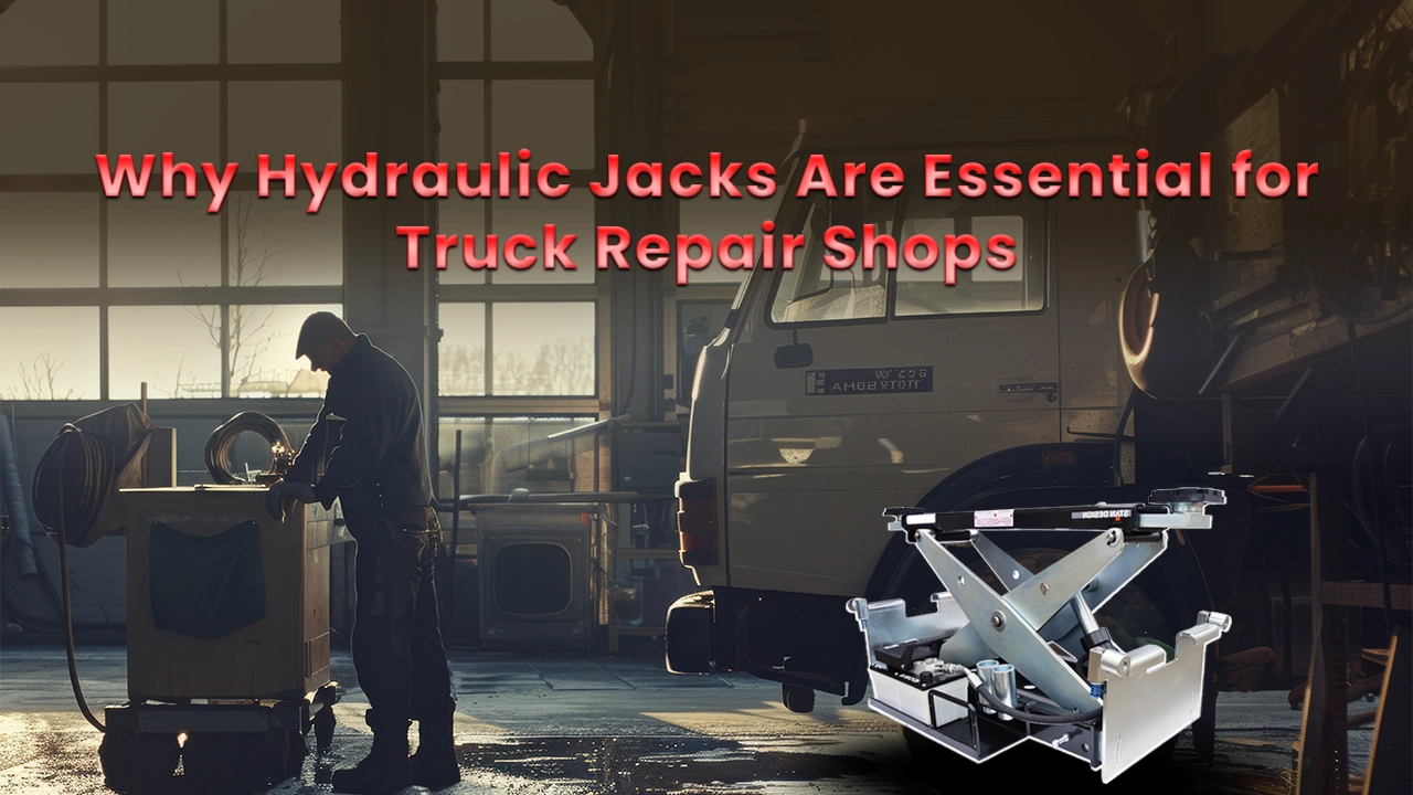 Why Hydraulic Jacks Are Essential for Truck Repair Shops