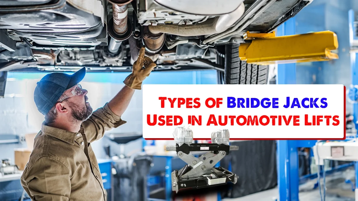 Types of Bridge Jacks Used in Automotive Lifts