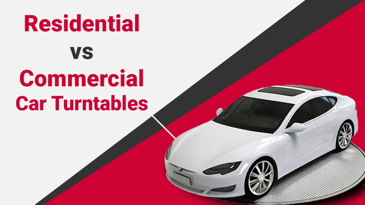 Residential vs Commercial Car Turntables