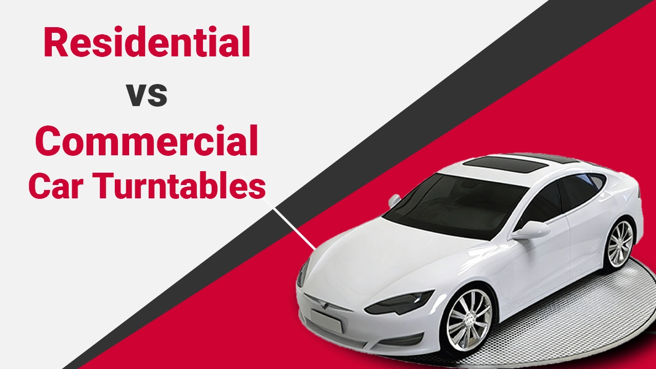 Residential vs Commercial Car Turntables