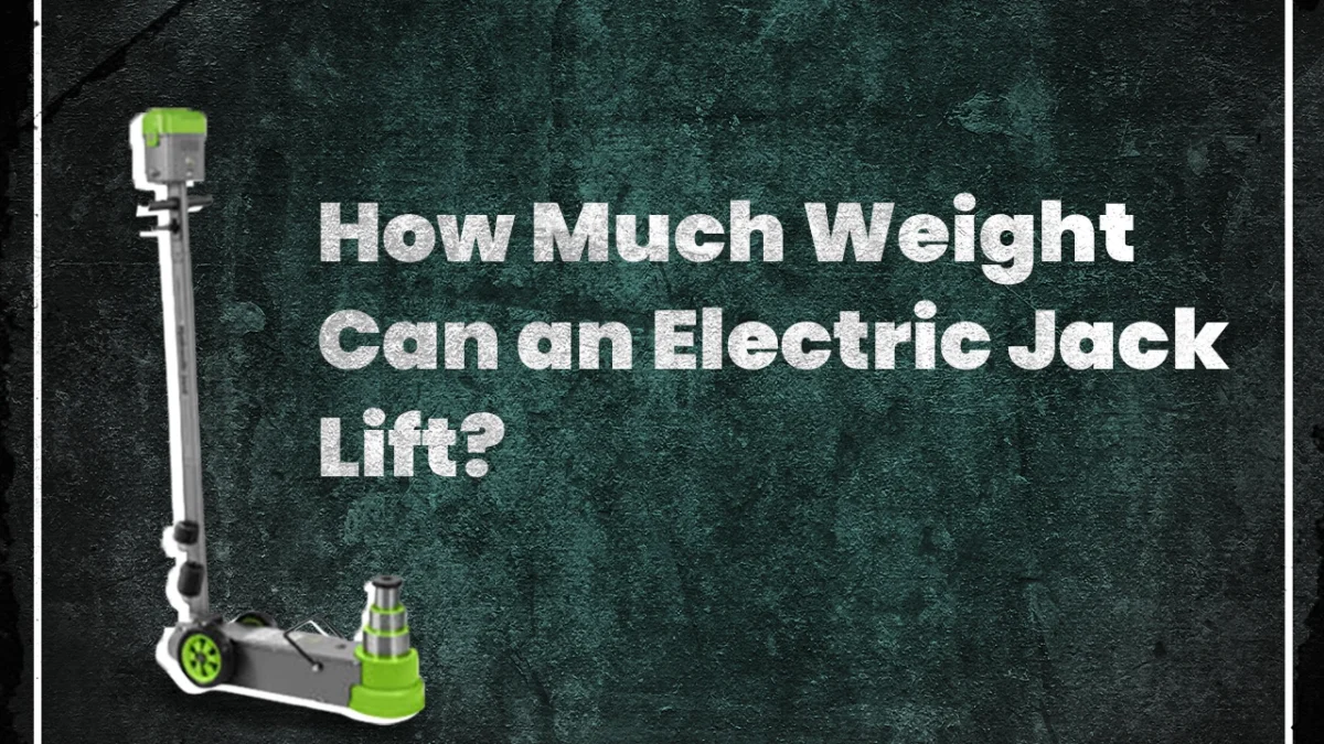 How Much Weight Can an Electric Jack Lift