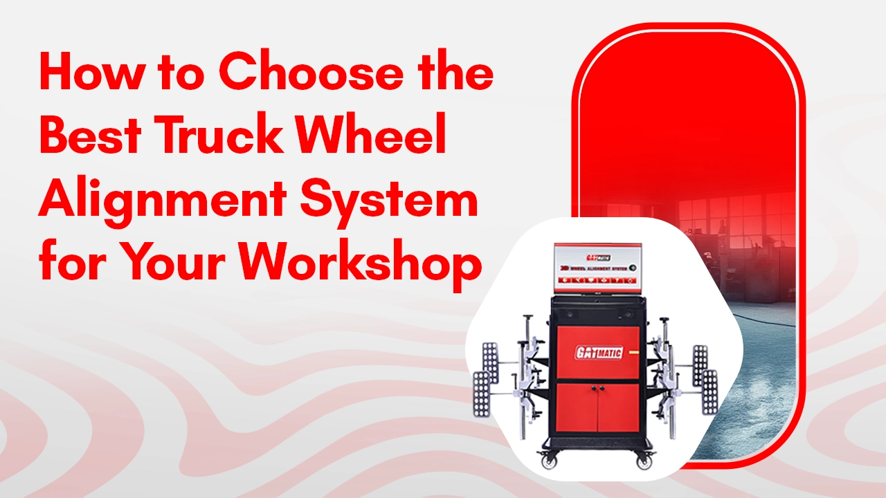 Choose the Best Truck Wheel Alignment System for Your Workshop